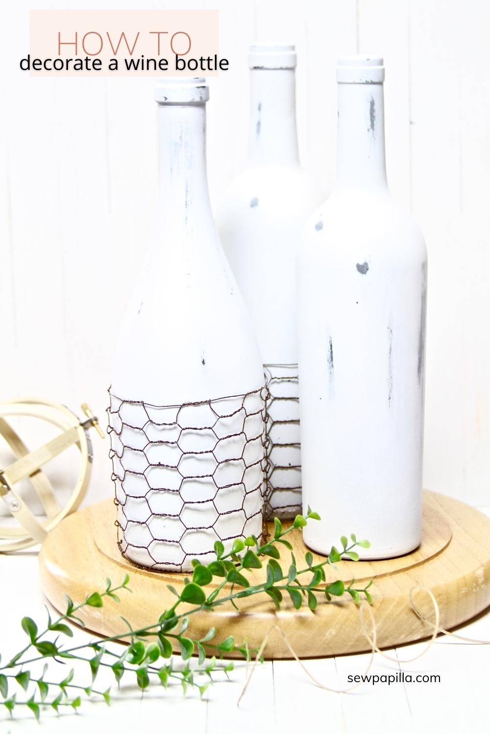 DIY DECORATED WINE BOTTLES: FARMHOUSE