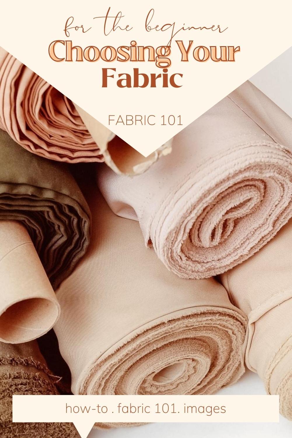 Choosing your fabric: for beginners